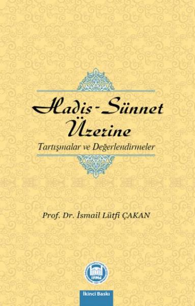 Hadis-Sünnet Üzerine %17 indirimli İsmail Lütfü Çakan