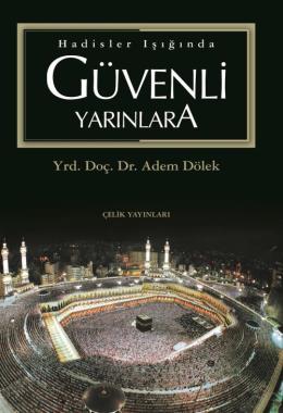 Hadisler Işığında Güvenli Yarınlara