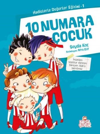 Hadislerle Değerler Eğitimi 1- 10 Numara Çocuk