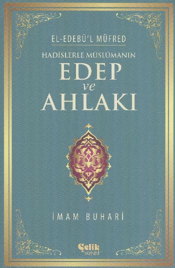 Hadislerle Müslümanın Edep ve Ahlakı