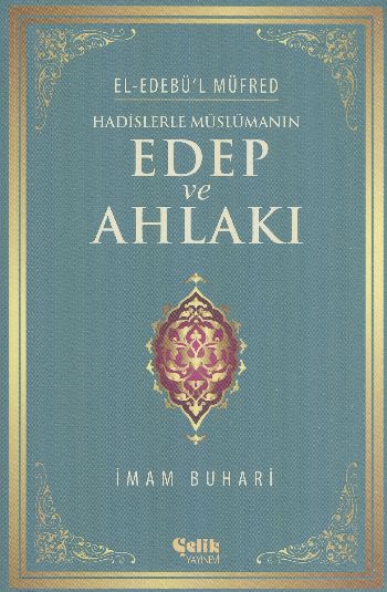 Hadislerle Müslümanın Edep ve Ahlakı %17 indirimli İmam Buhari