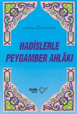 Hadislerle Peygamber Ahlâkı Muhammed Abdulaziz El