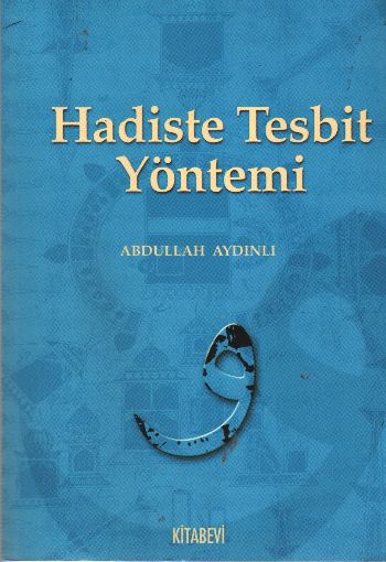 Hadiste Tesbit Yöntemi A.Kadir CUCEN