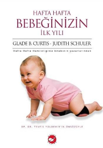 Hafta Hafta Bebeğinizin İlk Yılı
