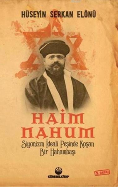 Haim Nahum-Siyonizmin İdeali Peşinde Koşan Bir Hahambaşı