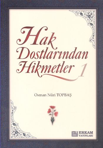 Hak Dostlarından Hikmetler 1 Osman Nuri Topbaş