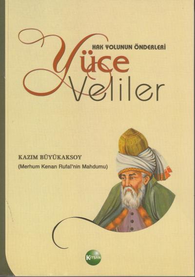 Hak Yolunun Önderleri Yüce Veliler Kazım Büyükaksoy