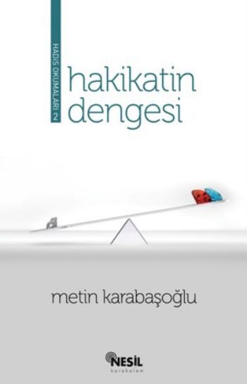 Hakikatin Dengesi (Hadis Okumaları-2) %17 indirimli Metin Karabaşoğlu