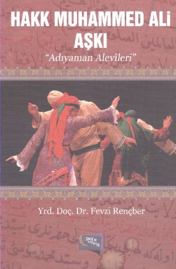 Hakk Muhammed Ali Aşkı Adıyaman Alevileri