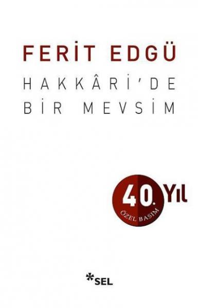 Hakkari’de Bir Mevsim (40. Yıl Özel Basım) Ferit Edgü