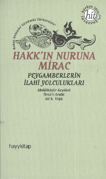 Hakkın Nuruna Mirac %17 indirimli A.Geylani-İ.Arabi-A.B.Vef