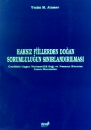 Haksız Fiillerden Doğan Sorumluluğun Sınırlandırılması