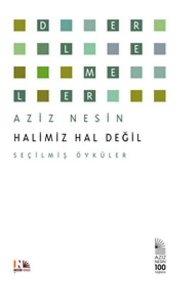 Halimiz Hal Değil-Seçilmiş Öyküler - Derlemeler