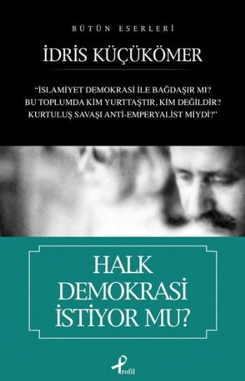 Halk Demokrasi İstiyor mu? %25 indirimli İdris Küçükömer