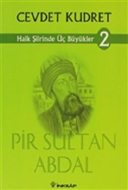 Halk Şiirinde Üç Büyükler 2 Pir Sultan Abdal
