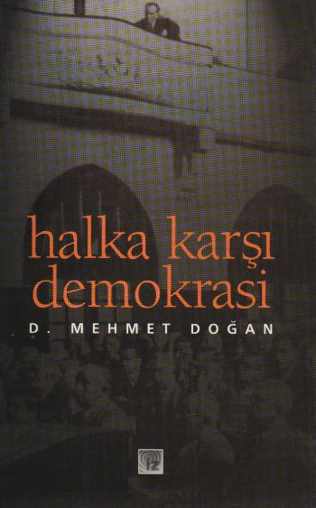 Halka Karşı Demokrasi %17 indirimli D. Mehmet Doğan