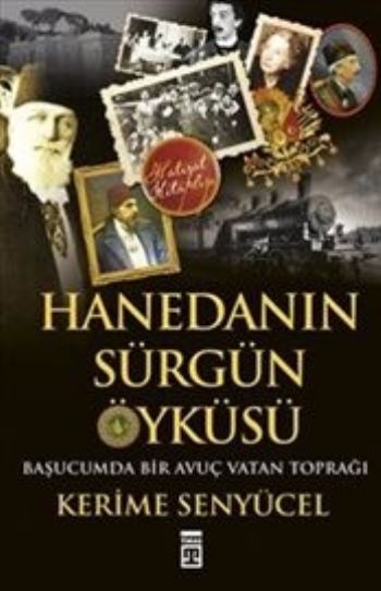 Hanedanın Sürgün Öyküsü-Başucumda Bir Avuç Vatan Toprağı %17 indirimli