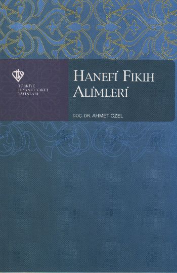 Hanefi Fıkıh Alimleri %17 indirimli Ahmet Özel