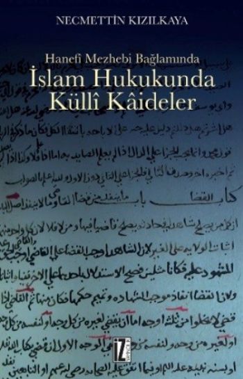 Hanefi Mezhebi Bağlamında İslam Hukukunda Külli Kaideler