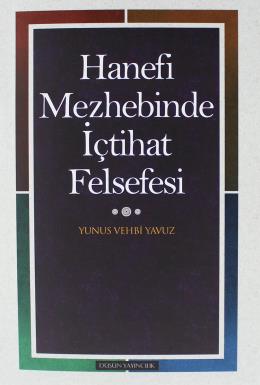 Hanefi Mezhebinde İçtihat Felsefesi