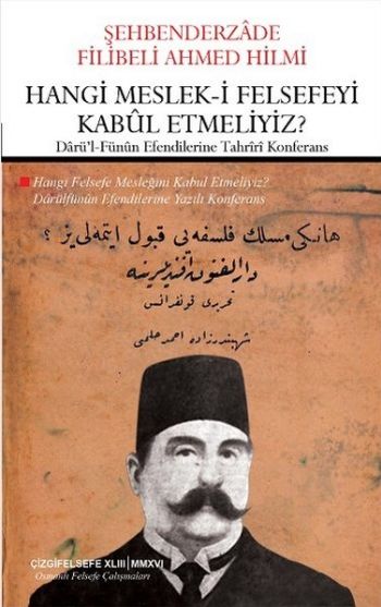 Hangi Meslek-i Felsefeyi Kabul Etmeliyiz