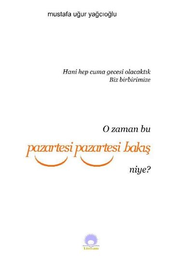 "Hani Hep Cuma Gecesi Olacaktık Biz Birbirimize" O Zaman bu Pazartesi Pazartesi Bakış niye?