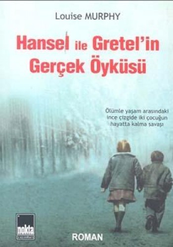 Hansel İle Gretelin Gerçek Öyküsü %17 indirimli Louise Murphy