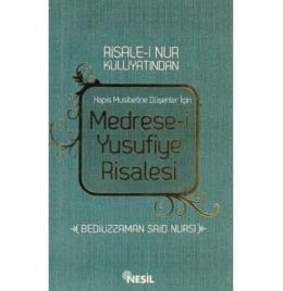 Hapis Musibetine Düşenler İçin Medrese-i Yusufiye Risalesi (Cep Boy)