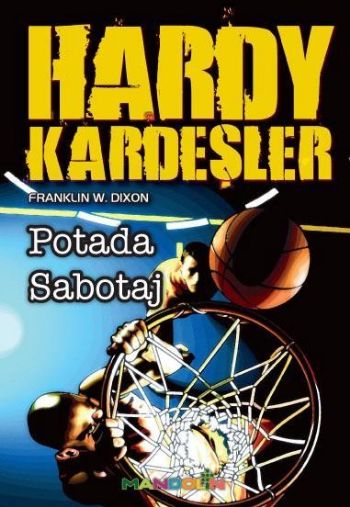 Hardy Kardeşler-1: Potadaki Sabotaj