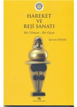 Hareket ve Reji Sanatı Servet Aybar