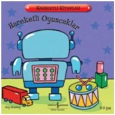 Hareketli Kitaplar: Hareketli Oyuncaklar
