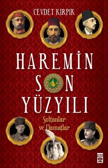 Haremin Son Yüzyılı: Sultanlar ve Damatlar