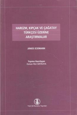 Harezm, Kıpçak ve Çağatay Türkçesi Üzerine Araştırmalar
