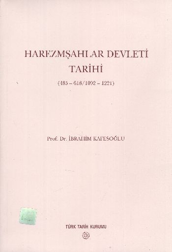 Harezmşahlar Devleti Tarihi %17 indirimli İbarhim Kafesoğlu