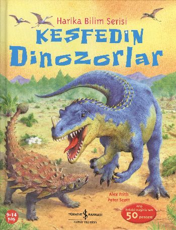 Harika Bilim Serisi: Keşfedin Dinozorlar %30 indirimli A.Frith-P.Scott