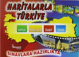 Haritalarla Türkiye - Sınavlara Hazırlıkta Ahmet Karakılıç