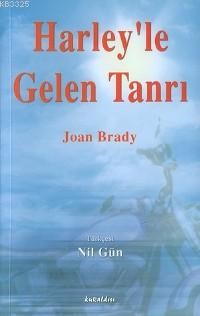 Harleyle Gelen Tanrı %17 indirimli Joan Brady