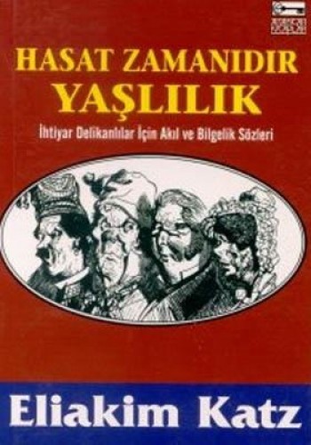 Hasat Zamanıdır Yaşlılık %17 indirimli Eliakim Katz