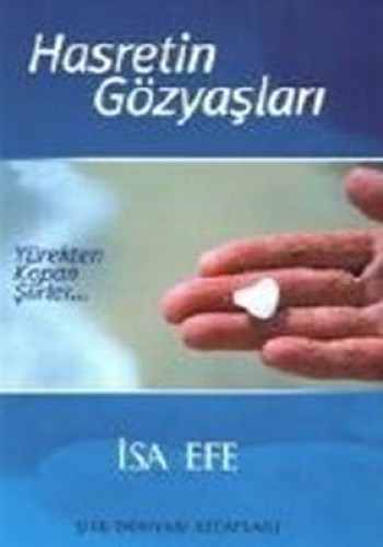 Hasretin Gözyaşları Yürekten Kopan Şiirler