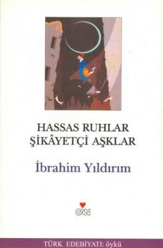 Hassas Ruhlar Şikayetçi Aşklar