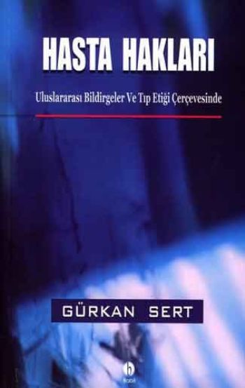 Hasta Hakları : Uluslararası Bildirgeler ve Tıp Etiği Çerçevesinde %17