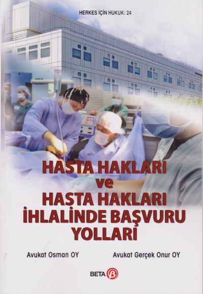 Hasta Hakları ve Hasta Hakları İhlalinde Başvuru Yolları Osman Oy-Gerç