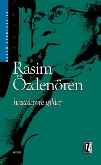 Hastalar ve Işıklar %17 indirimli Rasim Özdenören