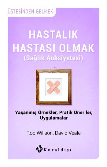 Hastalık Hastası Olmak