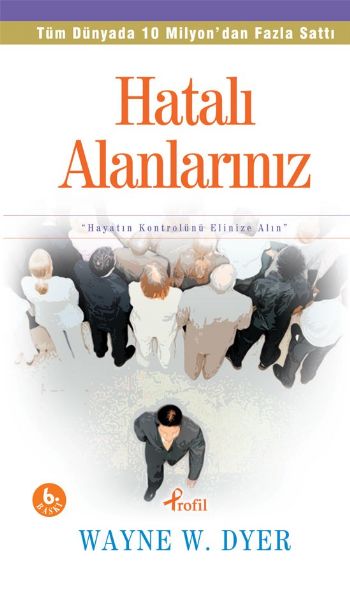 Hatalı Alanlarınız "Hayatınızın Kontrolünü Elinize Alın"