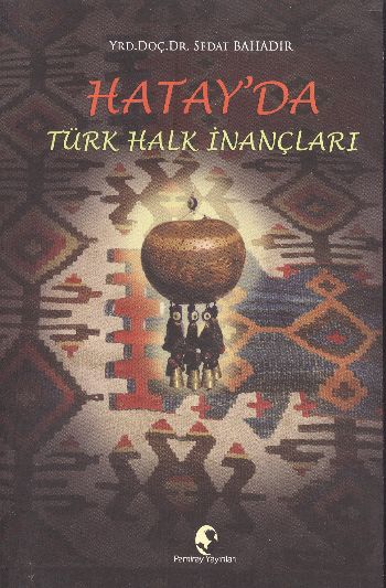 Hatayda Türk Halk İnançları