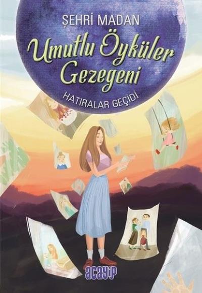 Umutlu Öyküler Gezegeni 3 - Hatıralar Geçidi Şehri Madan