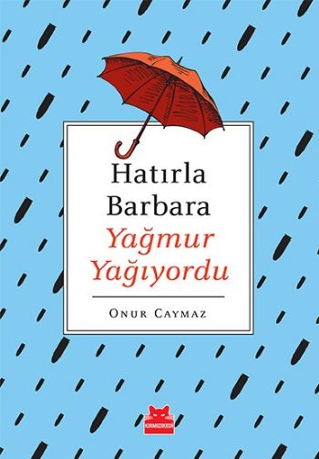 Hatırla Barbara Yağmur Yağıyordu