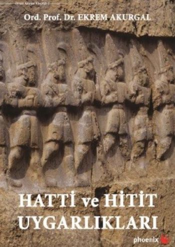 Hatti ve Hitit Uygarlıkları