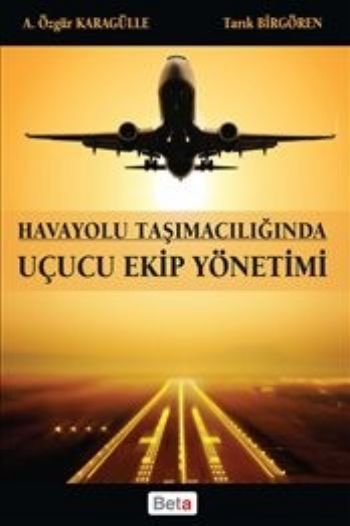 Havayolu Taşımacılığında Uçucu Ekip Yönetimi